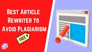 Article Rewriter Tool  How To Rewrite Article  How To Paraphrase To Avoid Plagiarism Tutorial 2022 [upl. by Fink]