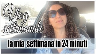 LA MIA SETTIMANA IN 24 MINUTI  VLOG SETTIMANALE  Giuly T [upl. by Sherrer]