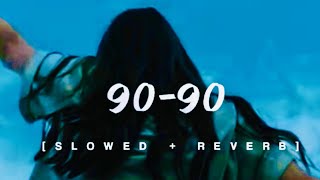 90 90 Slowed amp Reverbs Gippy Grewal  LOFi 786  Nain Tere  Ikk Pardesi Mera Dil [upl. by Azila]