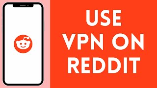 How to Use VPN on Reddit on PC 2024  Reddit Tutorial [upl. by Mcwilliams736]