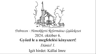 Homokkerti Istentisztelet  Győzd le a megfelelési kényszert  Kállai Imre  20241006 [upl. by Ahsaten]