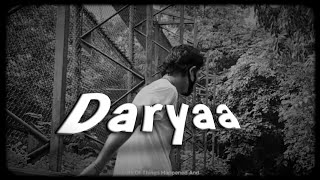 Daryaa  Lyrical Audio Song [upl. by Eiznekam]