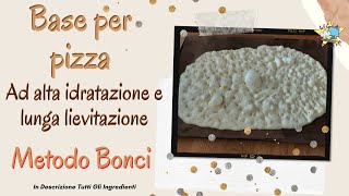 Base per pizza ad alta idratazione e lunga lievitazione metodo Bonci [upl. by Eremahs61]