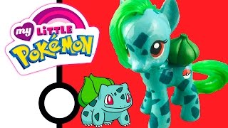 Custom MLP BULBASAUR POKEMON GO  My Little Pony Mashup Tutorial [upl. by Cruickshank]