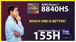 AMD Ryzen 7 8840HS vs INTEL Core Ultra 7 155H Technical Comparison [upl. by Corinna]