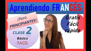 Curso de francés completo gratis para principiantes CLASE 2 fácil y rápido [upl. by Eninnaej]