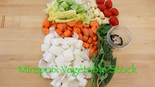 Mirepoix Vegetable Stock [upl. by Stryker592]