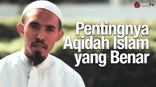 Ceramah Singkat Pentingnya Aqidah Islam yang Benar  Ustadz Abdullah Roy MA [upl. by Neeli674]