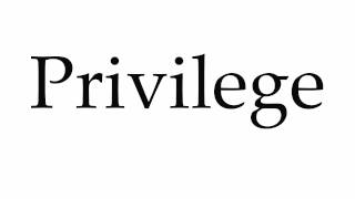 How to Pronounce Privilege [upl. by Mala]