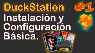 Instalación y configuración básica de DuckStation 2024 1 [upl. by Zuliram]