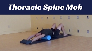 Thoracic Spine Mobility with Foam Roller [upl. by Michelle850]