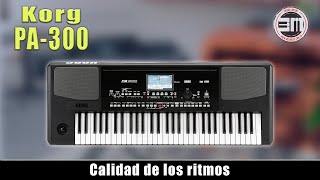 Korg PA300 calidad de los ritmos [upl. by Adnaluy]