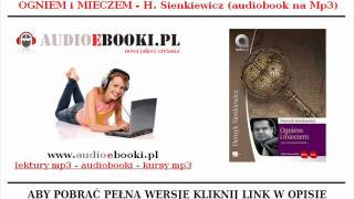 OGNIEM i MIECZEM AUDIOBOOK  TRYLOGIA  H Sienkiewicz Lekturę czyta Krzysztof Globisz [upl. by Nirag370]