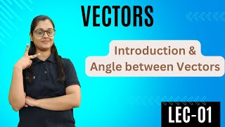 Class 11 Vector  Scalar and Vector  Types of Vector  Angle between Vectors neet jee physics [upl. by Kessia]