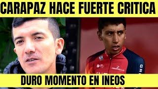 Richard Carapaz INCONFORME Y CRITICO NO SE GUARDÓ NADA  DURO MOMENTO PARA EL INEOS DE EGAN [upl. by Kenyon411]