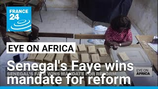 President Faye wins mandate for reform in Senegal • FRANCE 24 English [upl. by Inglebert134]