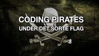 Coding Pirates  Under det sorte flag [upl. by Ytsur]