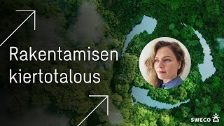 Rakentamisen kiertotalous  Elina Virolainen Ympäristö ja vastuullisuus [upl. by Iiette944]