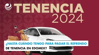 ¿Hasta cuándo tengo para pagar el refrendo de tenencia en Edomex [upl. by Ahsiled]