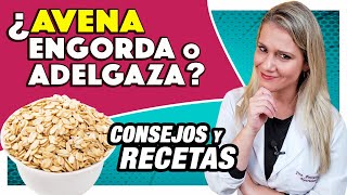 ¿Avena Engorda o Adelgaza Consejos y Recetas [upl. by Park]