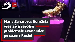 Maria Zaharova România vrea săşi rezolve problemele economice pe seama Rusiei [upl. by Rica]