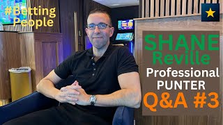 BettingPeople Interview Shane Reville QampA Part 34 [upl. by Aborn]