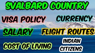 Svalbard country visa policycurrencysalaryflight routescost of living for indian citizens [upl. by Gerdi207]