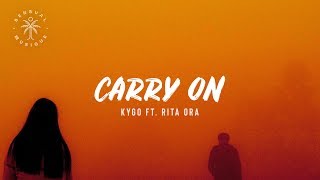 Kygo ft Rita Ora  Carry On Lyrics [upl. by Neram]