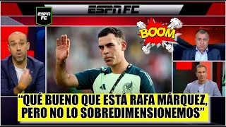 Todos se alzan contra Adal Franco por RESALTAR buena participación RAFA MÁRQUEZ con MÉXICO  ESPN FC [upl. by Nirot]