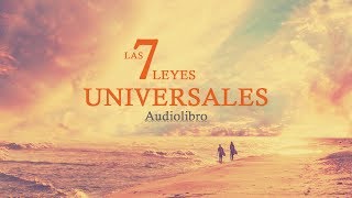 Las 7 Leyes Universales Audiolibro [upl. by Buddy]