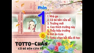 Tottochan cô bé bên cửa sổ  phần 1  truyện giáo dục cho bé [upl. by Lindeberg]