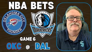 Thunder vs Mavs NBA Game 6 Picks  NBA Playoff Bets with Picks And Parlays Saturday 518 l nbabets [upl. by Jer]