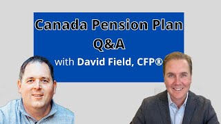 Canada Pension Plan and the CPP Calculator with David Field [upl. by Mariana]