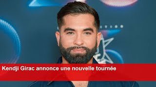 Kendji Girac annonce une nouvelle tournée mais il faudra patienter [upl. by Iadrahs383]