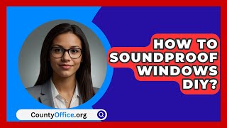 How To Soundproof Windows DIY  CountyOfficeorg [upl. by Slrahc995]