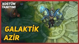 Galaktik Azir Kostüm Tanıtımı League of Legends [upl. by Tildie]