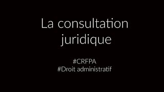 CRFPA Consultation juridique en droit administratif [upl. by Welcy]