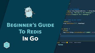 Beginners Guide to Redis with Go [upl. by Nedak]