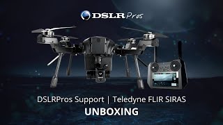 DSLRPros Support  Teledyne FLIR SIRAS  Unboxing [upl. by Seto]