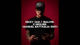 NICKY JAM JBALVIN X GEOLIER MANUEL BATTAGLIA EDIT [upl. by Eadahs]