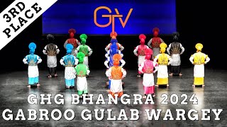 Gabroo Gulab Wargey  Third Place at GHG Bhangra 2024 [upl. by Irmo]