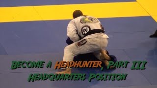 Become a Headhunter Part 3 Headquarters Position BJJ Guard Passing [upl. by Pyszka]