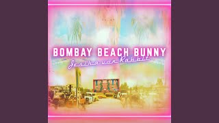 Bombay Beach Bunny [upl. by Zigrang]