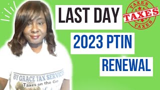 Last Day to Renew your 2024 IRS PTIN  Professional Tax Preparer [upl. by Netnilc]