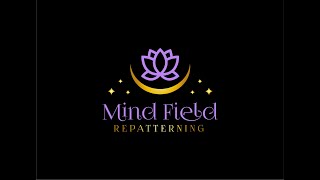 Mind Field Repatterning Intro Nov 2023 [upl. by Nancie569]