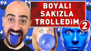 BOYALI SAKIZ ÇİĞNETEREK TROLLEDİM 2  \u00100 DİL DÖVMESİ [upl. by Rochkind108]