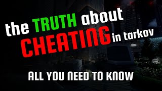 The TRUTH about CHEATING in Escape From Tarkov [upl. by Eahsan]