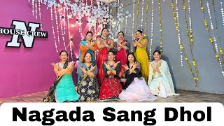 Nagada Sang Dhol  N House Crew Dance Academy  Ajay Taak [upl. by Lamok]