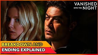 Vanished Into the Night Movie Recap amp Ending Explained  Breakdown  Netflix 2024 [upl. by Euphemie622]