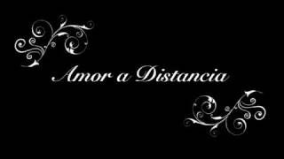 Amor a Distancia [upl. by Ahsocin222]